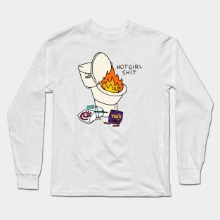 Hot Girl Shit Long Sleeve T-Shirt